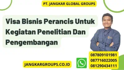 Visa Bisnis Perancis Untuk Kegiatan Penelitian Dan Pengembangan