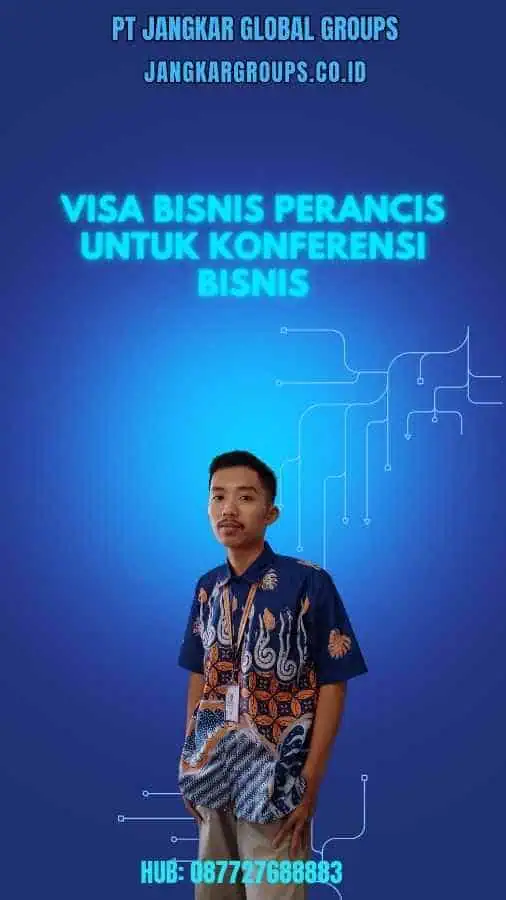 Visa Bisnis Perancis Untuk Konferensi Bisnis