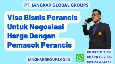 Visa Bisnis Perancis Untuk Negosiasi Harga Dengan Pemasok Perancis