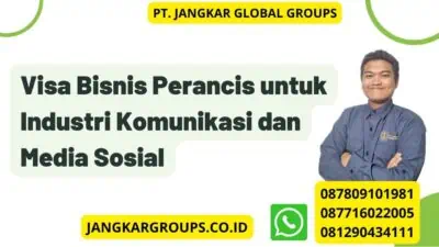 Visa Bisnis Perancis untuk Industri Komunikasi dan Media Sosial