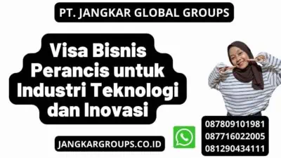 Visa Bisnis Perancis untuk Industri Teknologi dan Inovasi