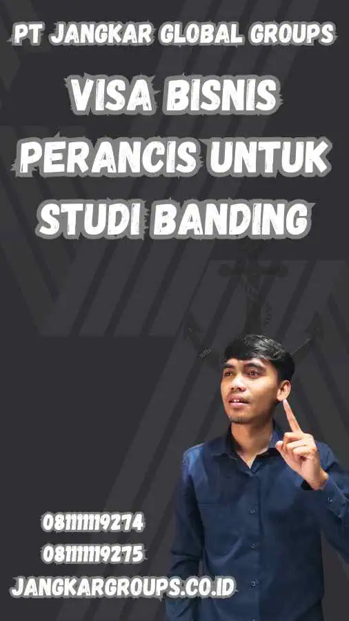 Visa Bisnis Perancis untuk Studi Banding