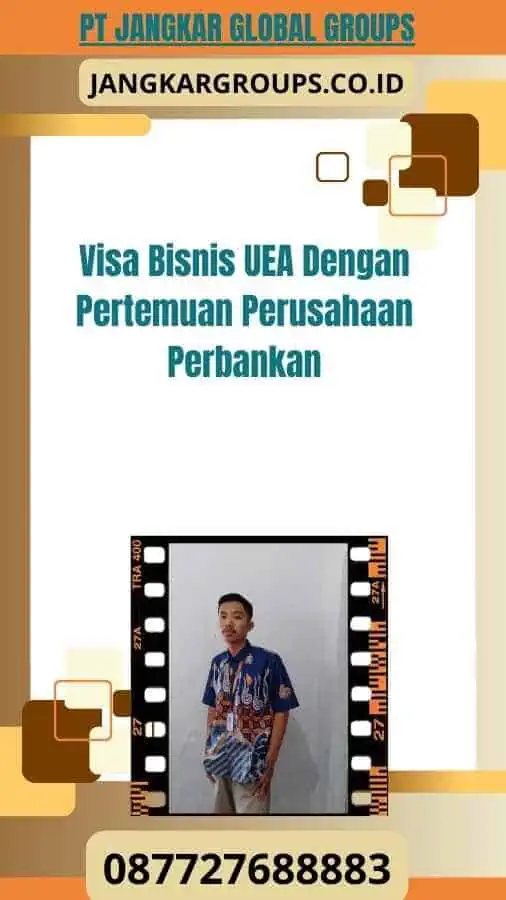 Visa Bisnis UEA Dengan Pertemuan Perusahaan Perbankan