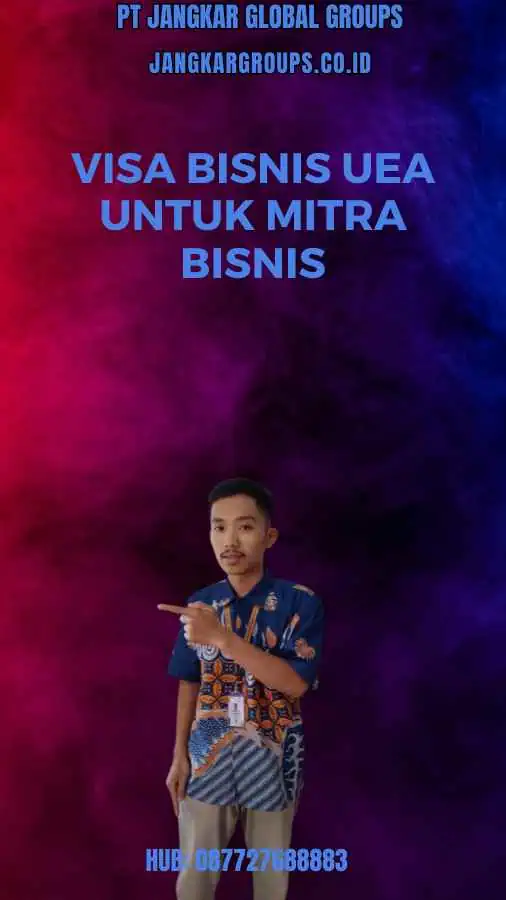 Visa Bisnis UEA untuk Mitra Bisnis