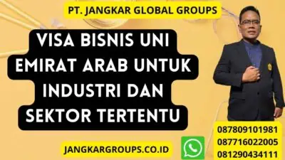 Visa Bisnis Uni Emirat Arab Untuk Industri Dan Sektor Tertentu