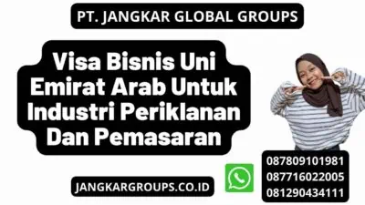 Visa Bisnis Uni Emirat Arab Untuk Industri Periklanan Dan Pemasaran