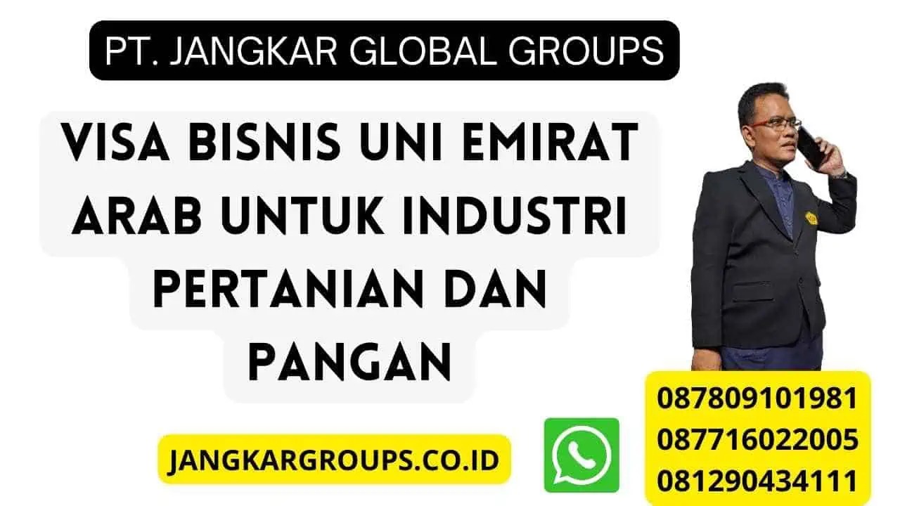 Visa Bisnis Uni Emirat Arab Untuk Industri Pertanian Dan Pangan