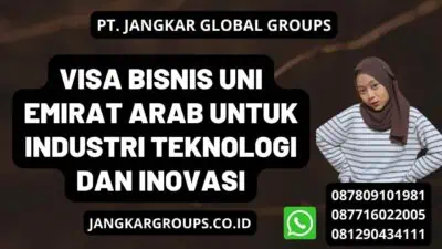 Visa Bisnis Uni Emirat Arab Untuk Industri Teknologi Dan Inovasi