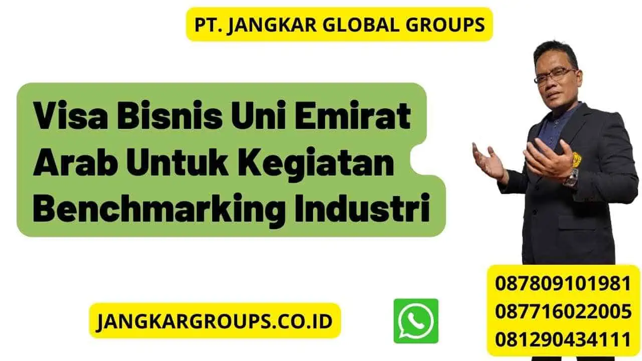 Visa Bisnis Uni Emirat Arab Untuk Kegiatan Benchmarking Industri