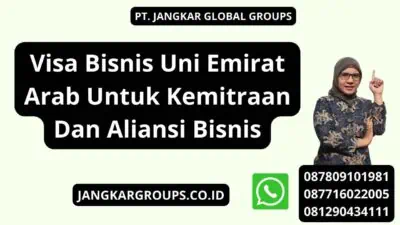 Visa Bisnis Uni Emirat Arab Untuk Kemitraan Dan Aliansi Bisnis