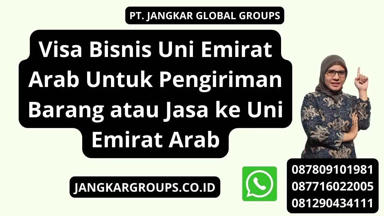 Business Visa UEA Untuk Pengiriman Barang atau Jasa ke Uni Emirat Arab