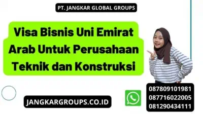 Visa Bisnis Uni Emirat Arab Untuk Perusahaan Teknik dan Konstruksi