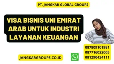 Visa Bisnis Uni Emirat Arab untuk Industri Layanan Keuangan