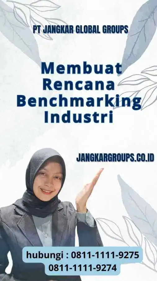 Visa Bisnis ke Kanada untuk Kegiatan Benchmarking Industri : Membuat Rencana Benchmarking Industri