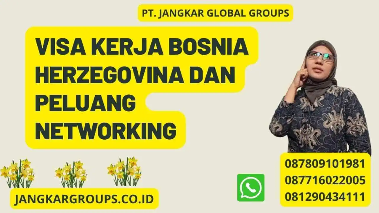 Visa Kerja Bosnia Herzegovina Dan Peluang Networking