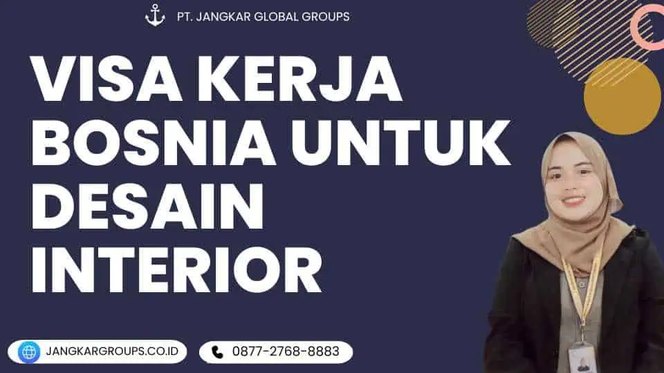 Visa Kerja Bosnia Untuk Desain Interior