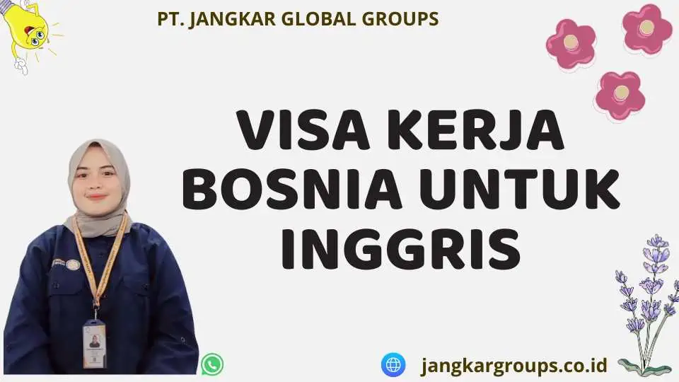 Visa Kerja Bosnia Untuk Inggris