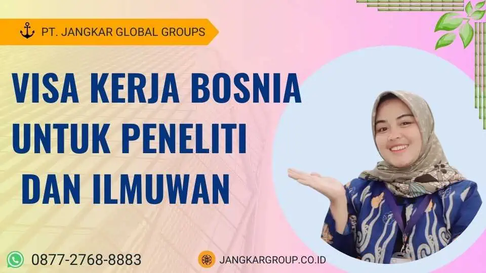 Visa Kerja Bosnia untuk Peneliti dan Ilmuwan