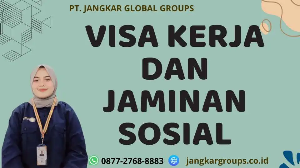 Visa Kerja Dan Jaminan Sosial