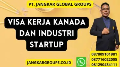 Visa Kerja Kanada Dan Industri Startup