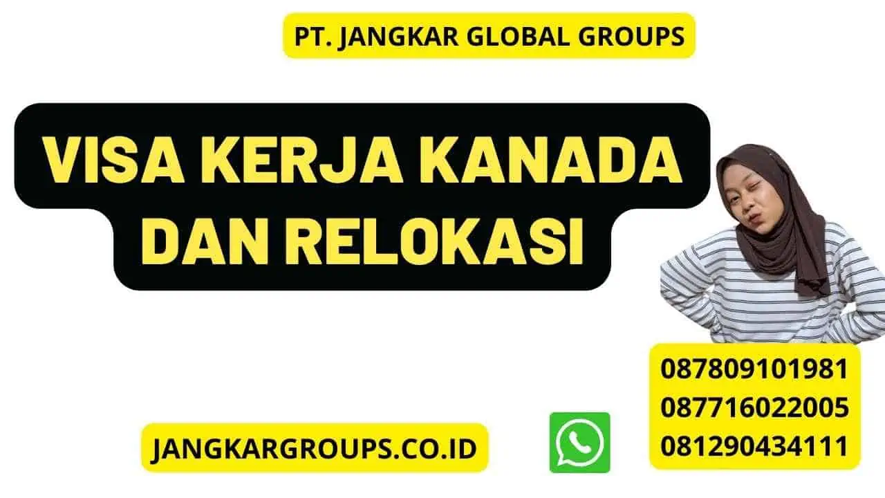 Visa Kerja Kanada Dan Relokasi