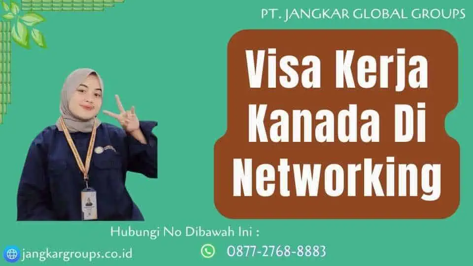 Visa Kerja Kanada Di Networking