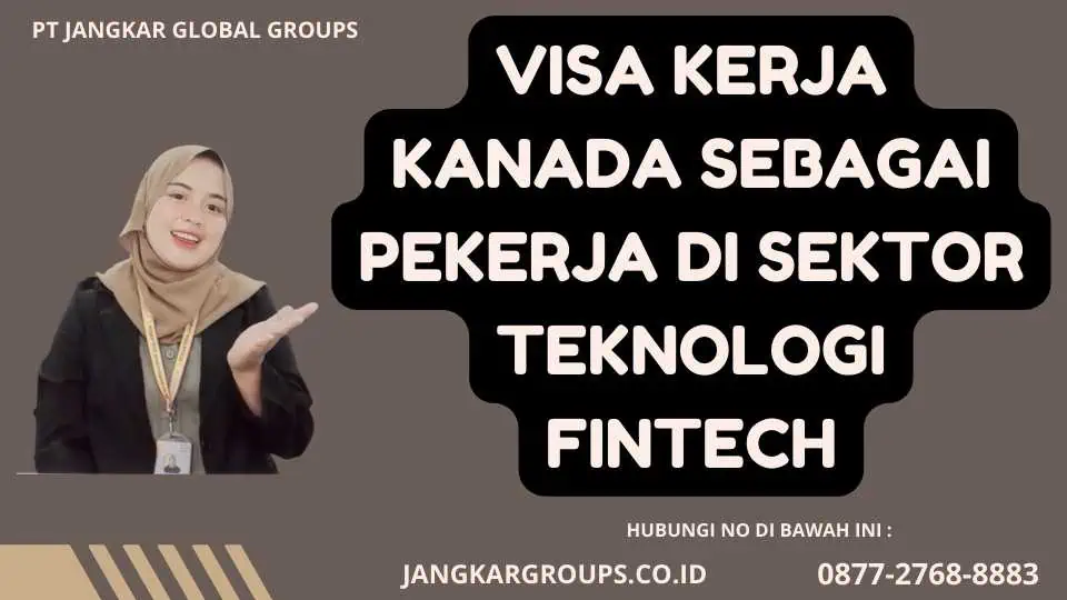 Visa Kerja Kanada Sebagai Pekerja Di Sektor Teknologi Fintech