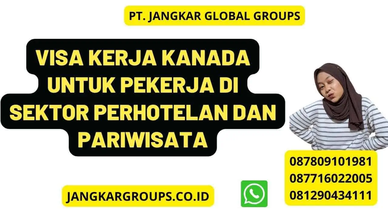 Visa Kerja Kanada Untuk Pekerja Di Sektor Perhotelan Dan Pariwisata