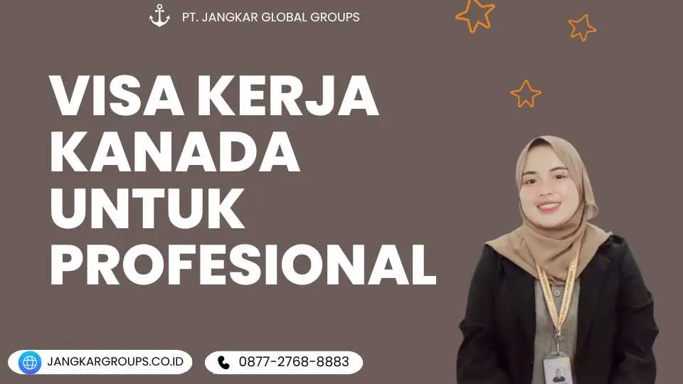 Visa Kerja Kanada Untuk Profesional