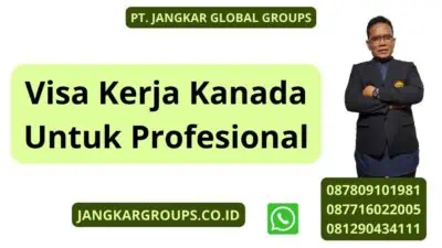 Visa Kerja Kanada Untuk Profesional