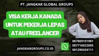 Visa Kerja Kanada untuk Pekerja Lepas atau Freelancer