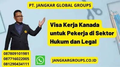 Visa Kerja Kanada untuk Pekerja di Sektor Hukum dan Legal