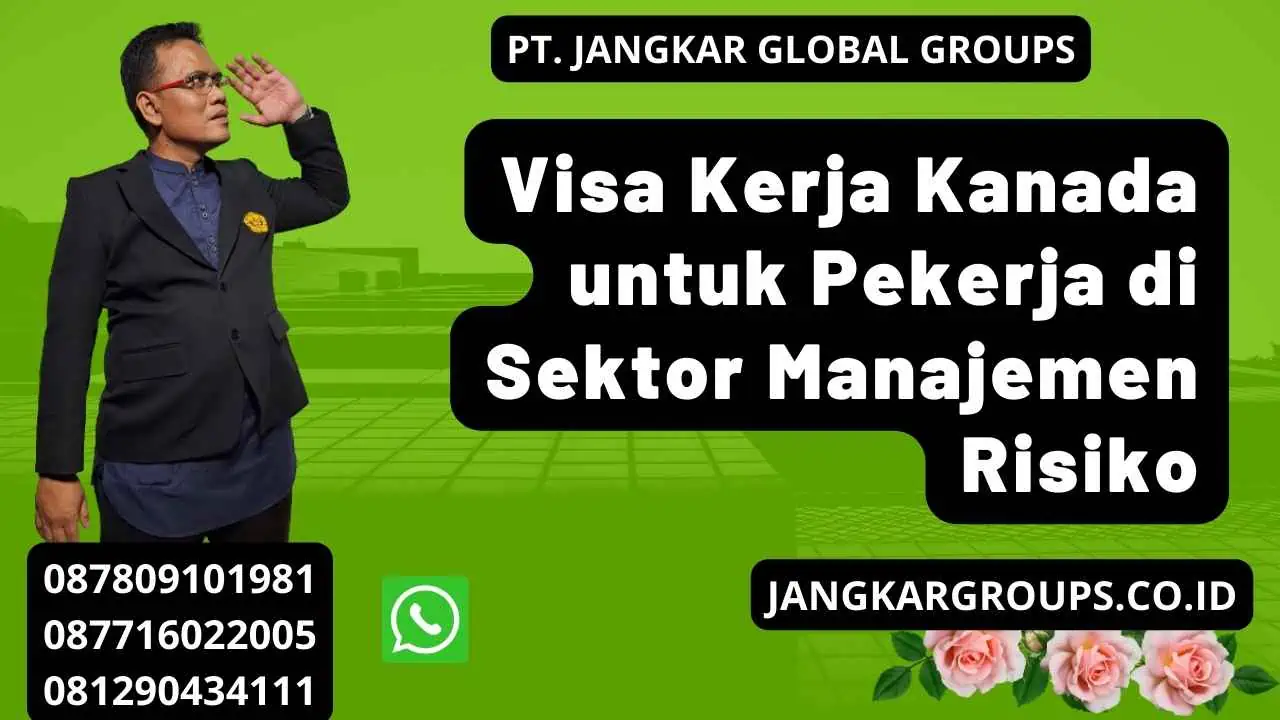 Visa Kerja Kanada untuk Pekerja di Sektor Manajemen Risiko