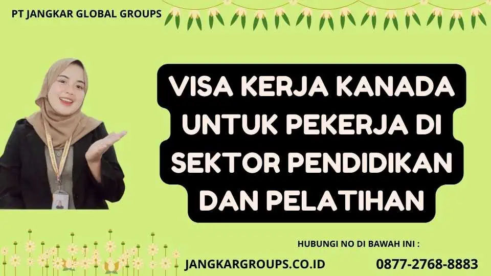 Visa Kerja Kanada untuk Pekerja di Sektor Pendidikan dan Pelatihan