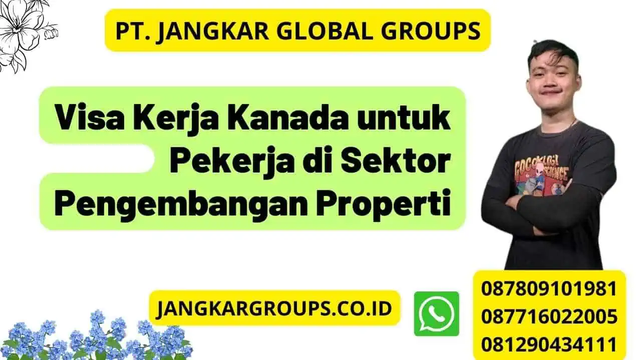 Visa Kerja Kanada untuk Pekerja di Sektor Pengembangan Properti