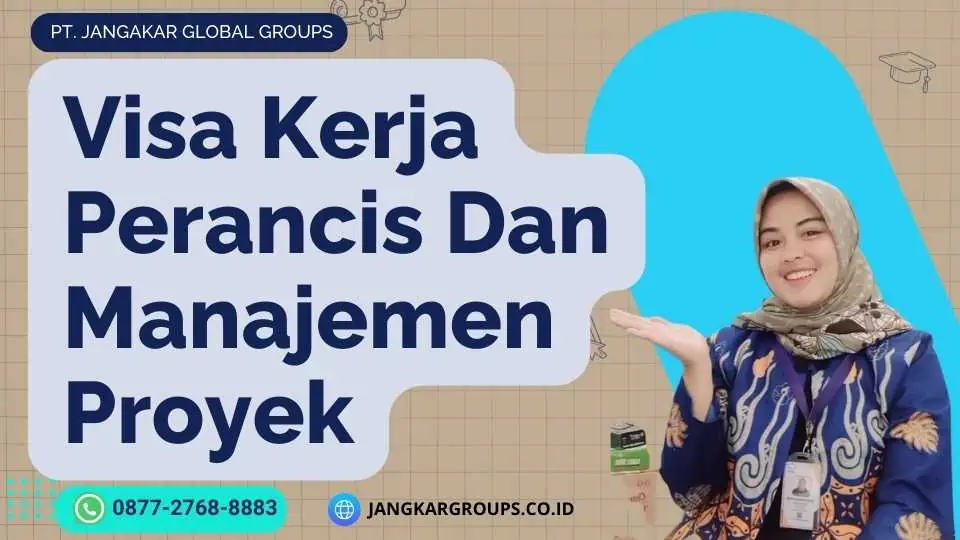 Visa Kerja Perancis Dan Manajemen Proyek