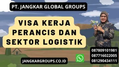 Visa Kerja Perancis Dan Sektor Logistik