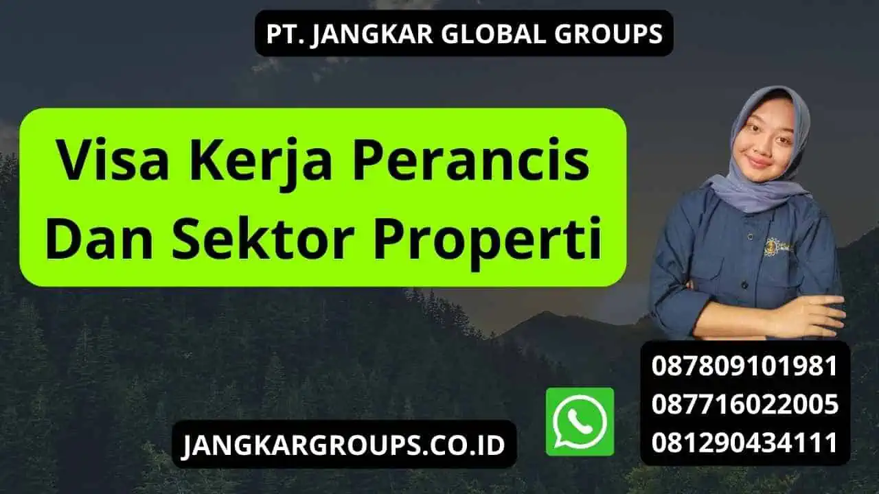 Visa Kerja Perancis Dan Sektor Properti