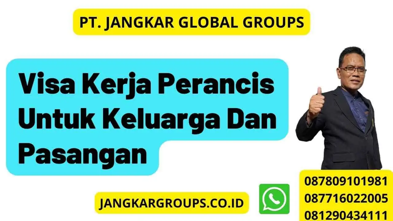 Visa Kerja Perancis Untuk Keluarga Dan Pasangan