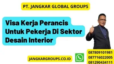 Visa Kerja Perancis Untuk Pekerja Di Sektor Desain Interior