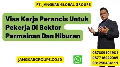 Visa Kerja Perancis Untuk Pekerja Di Sektor Permainan Dan Hiburan