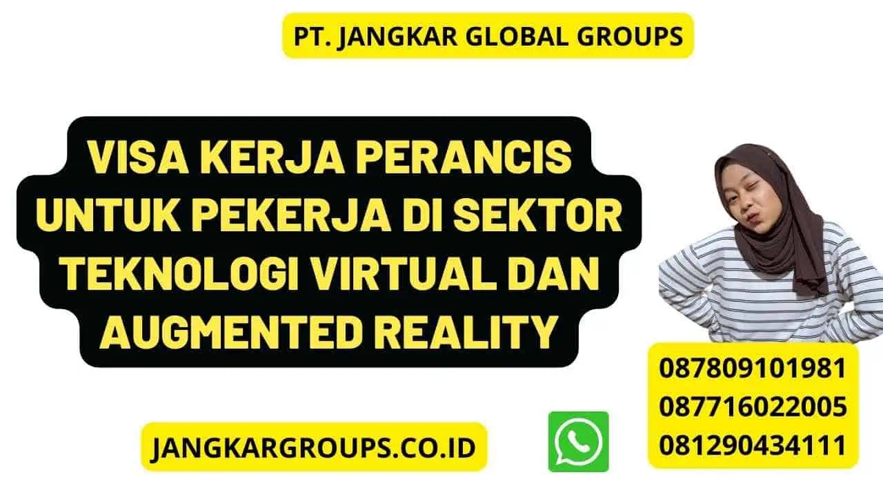 Visa Kerja Perancis Untuk Pekerja Di Sektor Teknologi Virtual Dan Augmented Reality