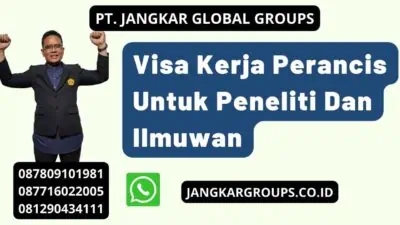 Visa Kerja Perancis Untuk Peneliti Dan Ilmuwan