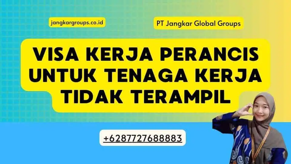 Visa Kerja Perancis Untuk Tenaga Kerja Tidak Terampil