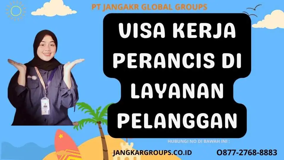 Visa Kerja Perancis di Layanan Pelanggan