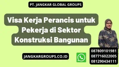 Visa Kerja Perancis untuk Pekerja di Sektor Konstruksi Bangunan