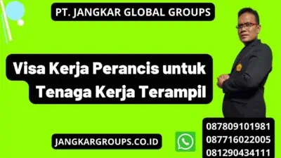 Visa Kerja Perancis untuk Tenaga Kerja Terampil