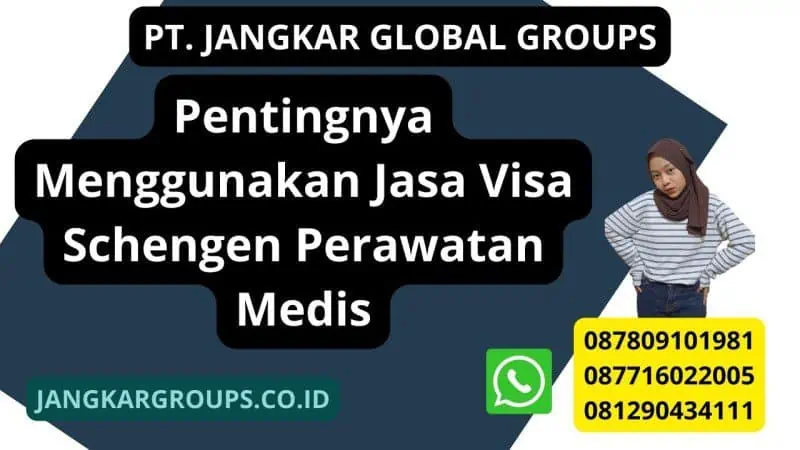 Pentingnya Menggunakan Jasa Visa Schengen Perawatan Medis