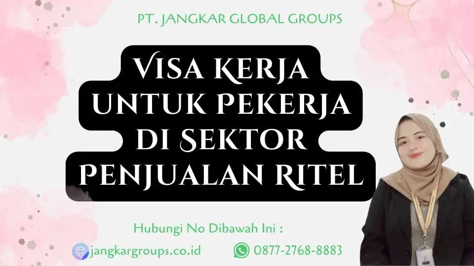 Visa Kerja untuk Pekerja di Sektor Penjualan Ritel