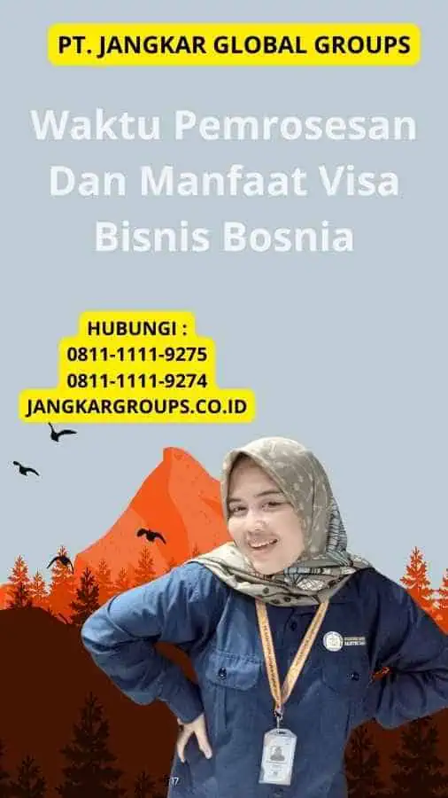 Waktu Pemrosesan Dan Manfaat Visa Bisnis Bosnia